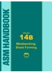 ASM Handbook Volume 14B: Metalworking: Sheet Forming